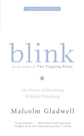Blink: The Power of Thinking Without Thinking