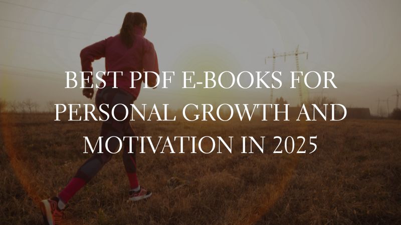 GOOD E-BOOKS - Best PDF E-Books for Personal Growth and Motivation in 2025