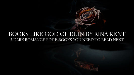 GOOD E-BOOKS - Books Like God of Ruin by Rina Kent: 3 Dark Romance PDF E-Books You Need to Read Next
