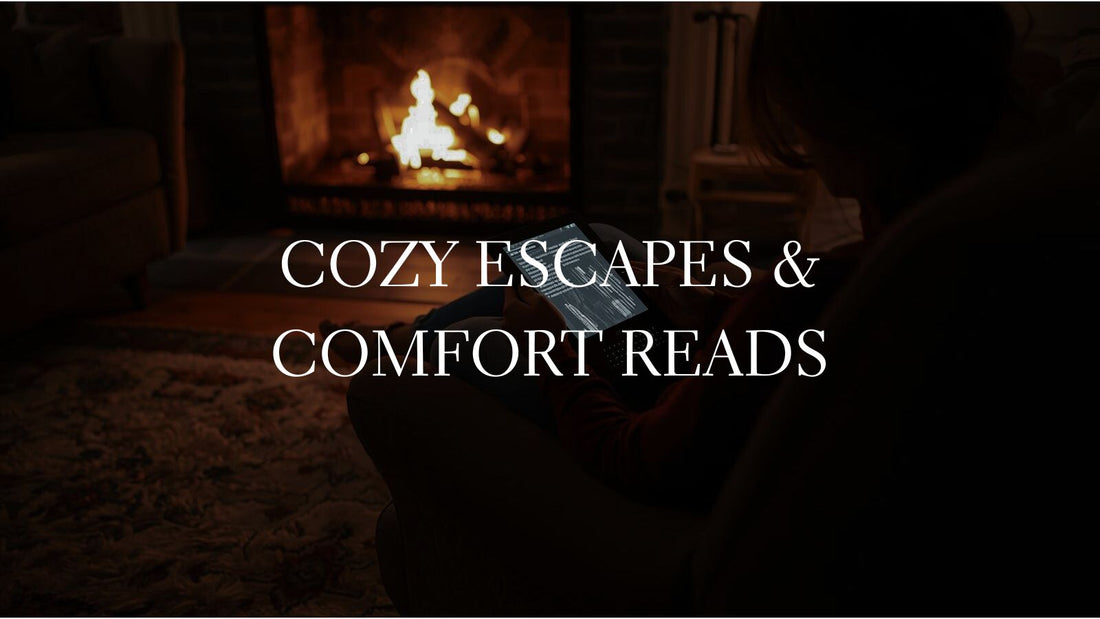 Cozy Escapes & Comfort Reads: Why Readers Need Comfort in 2025