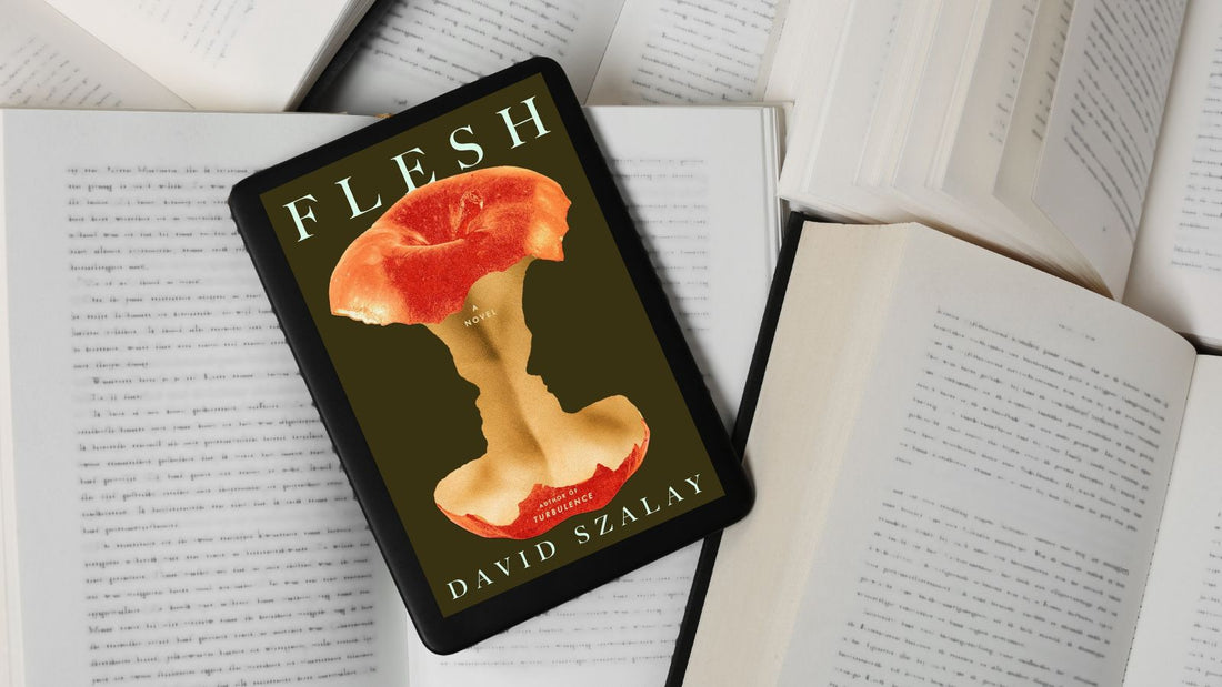 GOOD E-BOOKS - Flesh by David Szalay — A Booker Prize-Winning Portrait of Modern Life and Identity