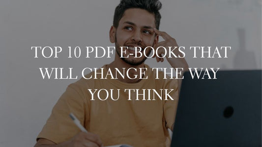 GOOD E-BOOKS - Top 10 PDF E-Books That Will Change the Way You Think