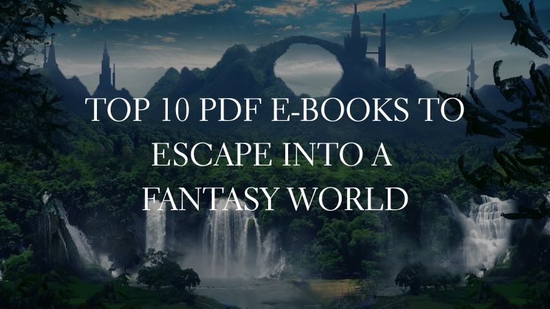 GOOD E-BOOKS - Top 10 PDF E-Books to Escape into a  Fantasy World
