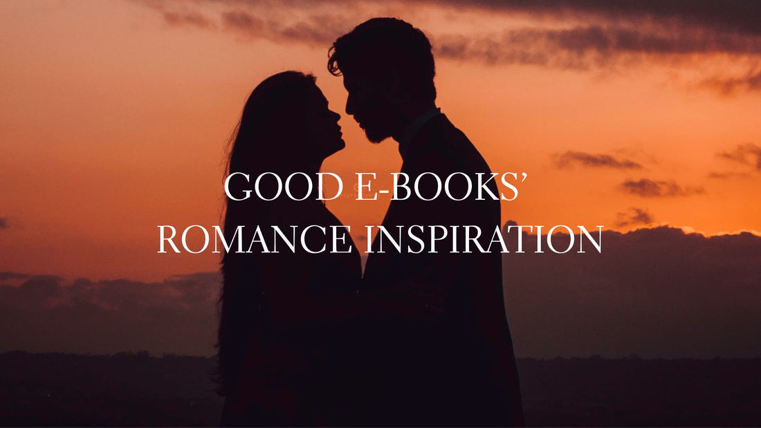 Good E-Books’ Romance Inspiration