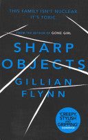 Sharp Objects by Gillian Flynn