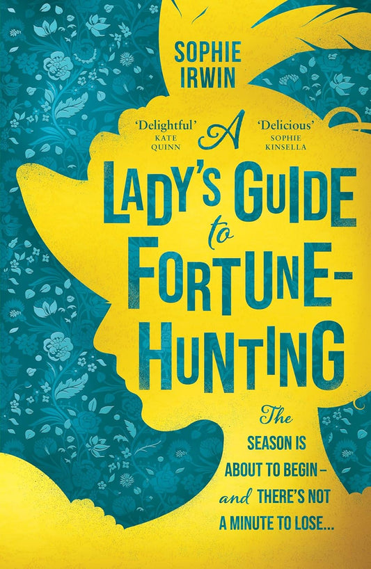 A Lady’s Guide to Fortune-Hunting