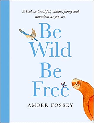 Be Wild Be Free