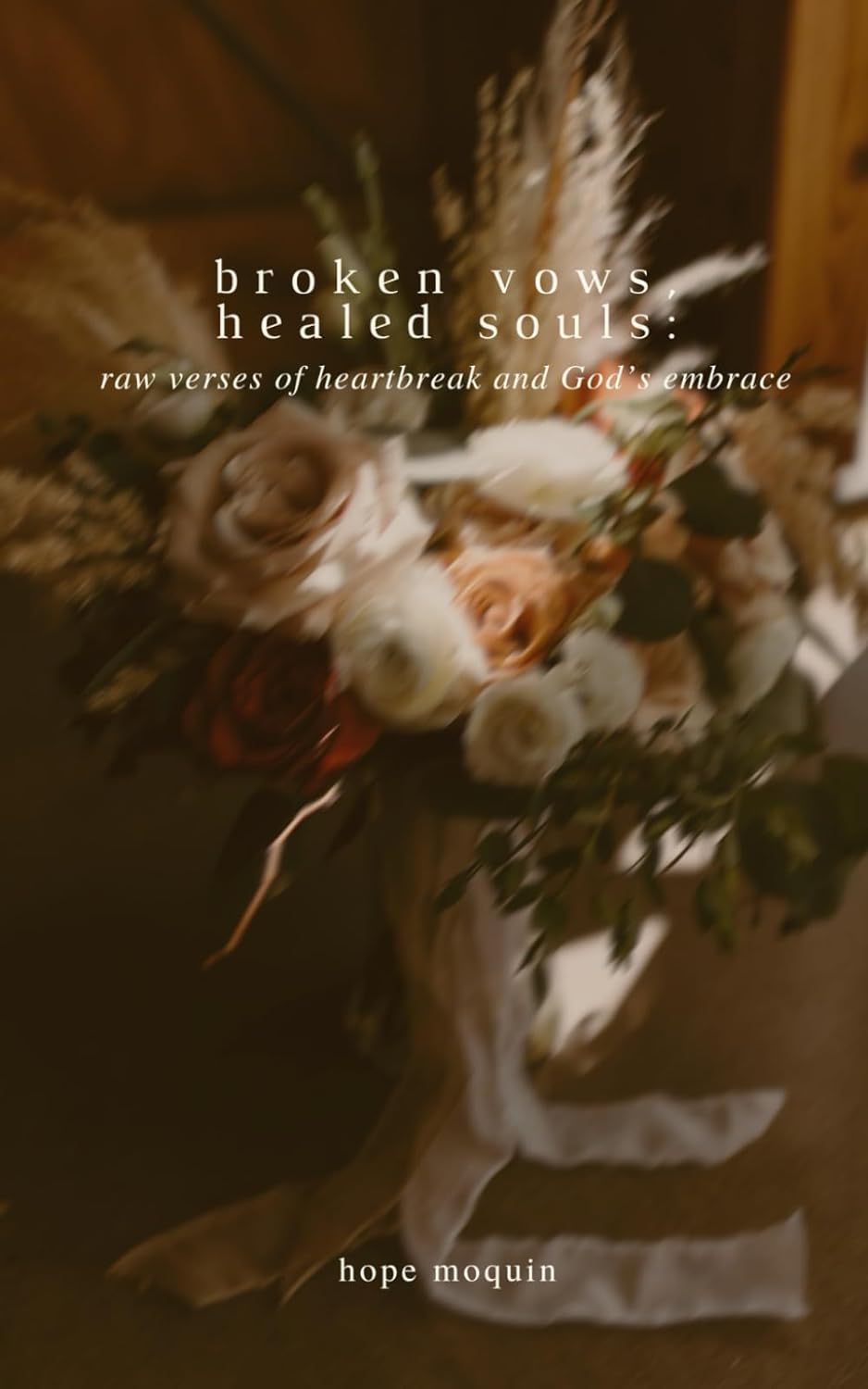 Broken Vows; Healed Souls
