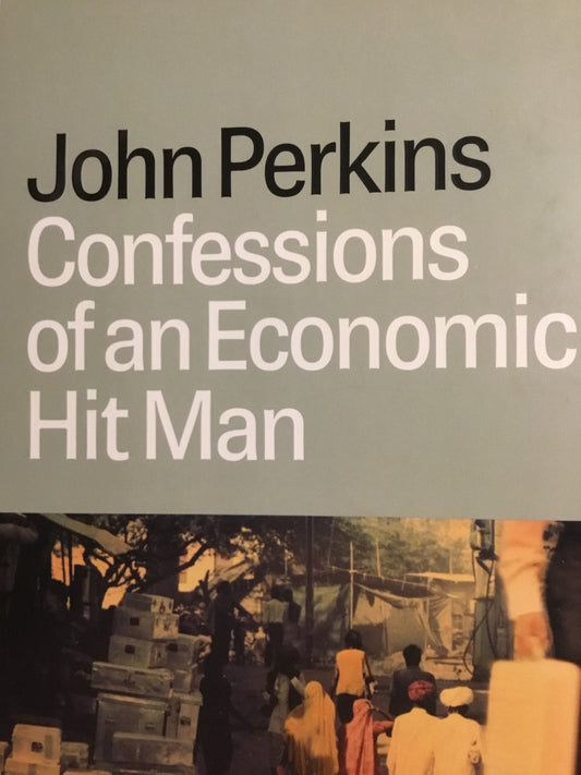 ConfessionsofanEconomicHitMan