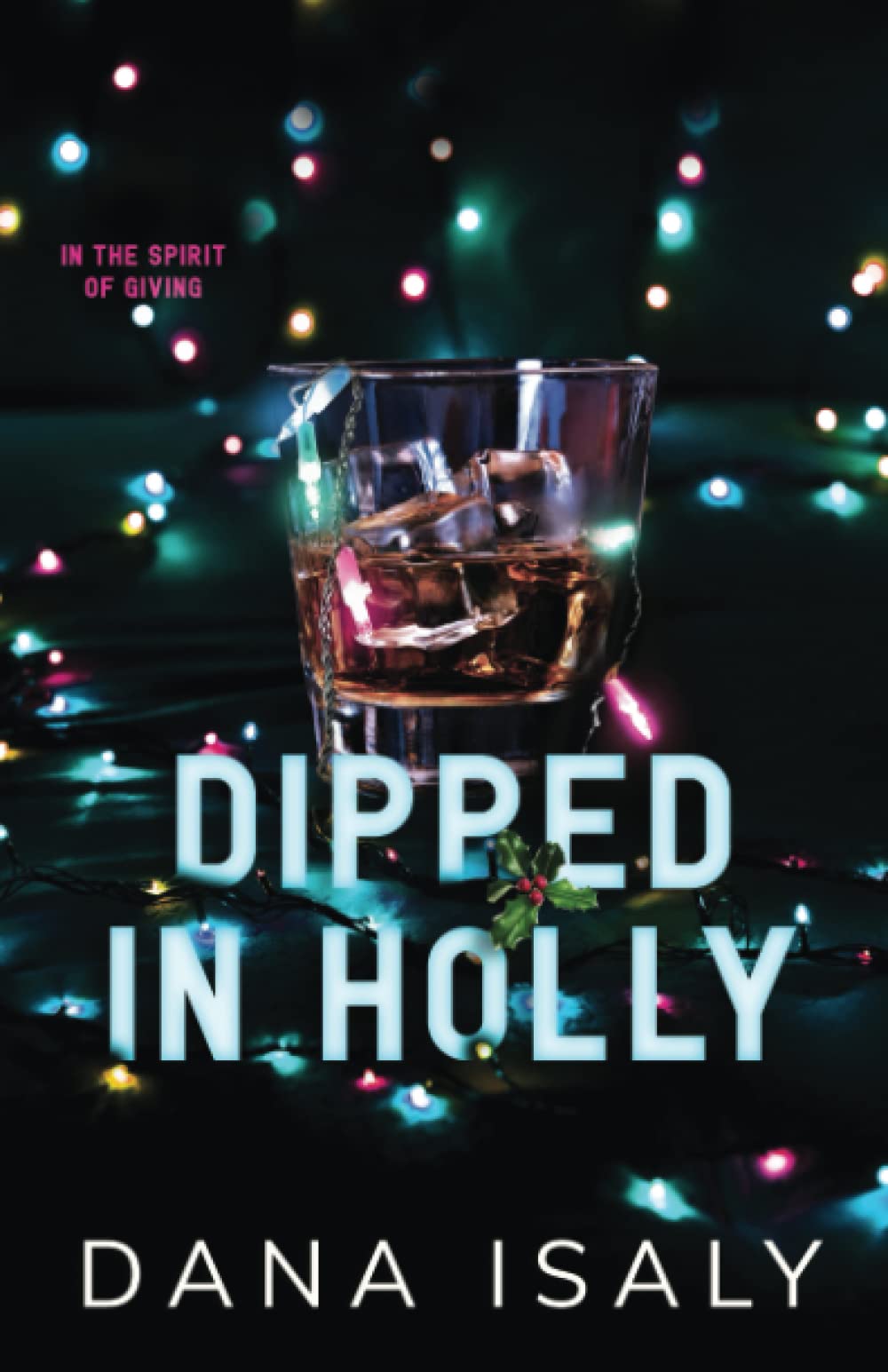 Dipped In Holly