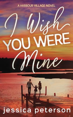 I Wish You Were Mine