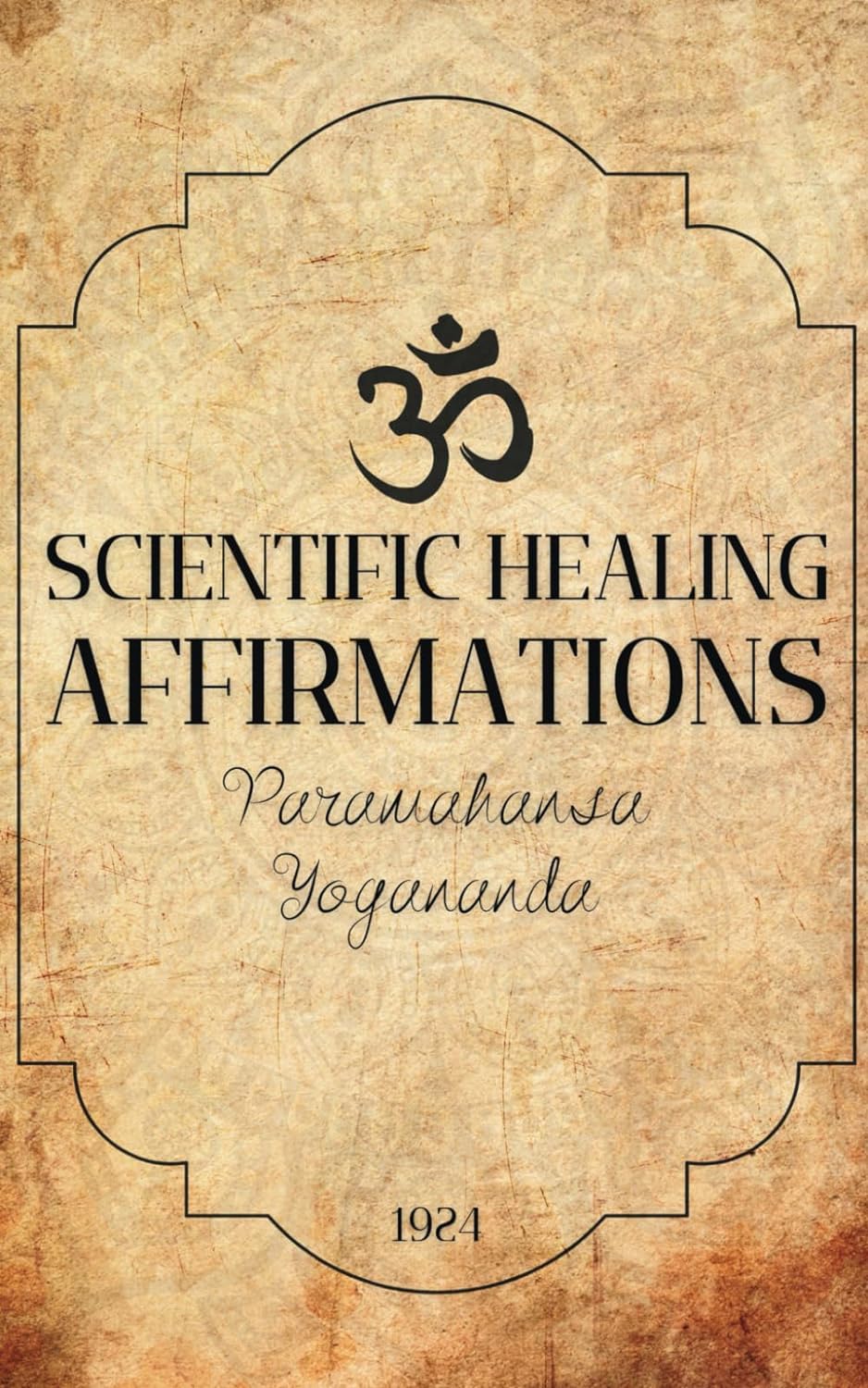 Scientific Healing Affirmations 1924