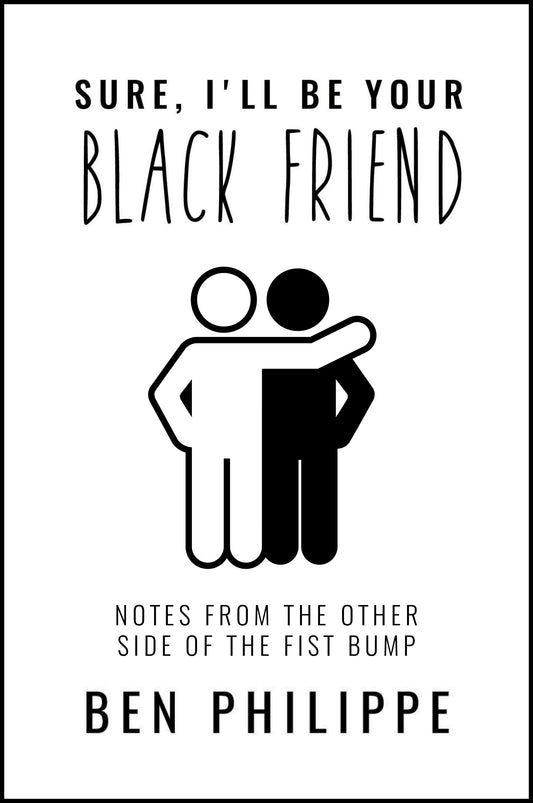 Sure, I'll be Your Black Friend