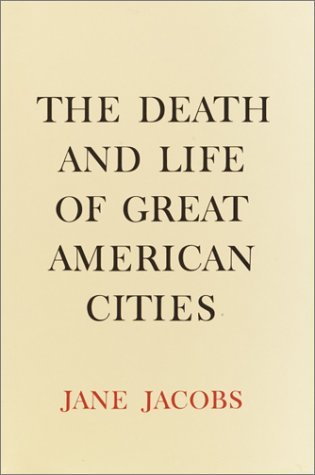 The Death and Life of Great American Cities