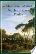 The More Beautiful World Our Hearts Know is Possible