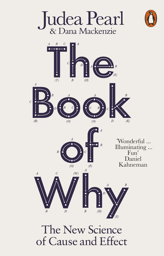 The book of why: the new science of cause and effect
